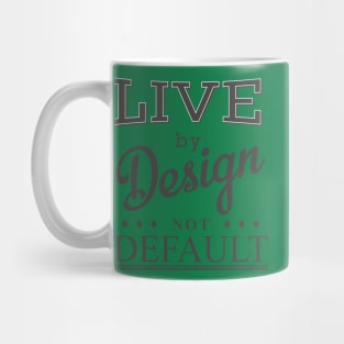 Live By Design 2 Mug